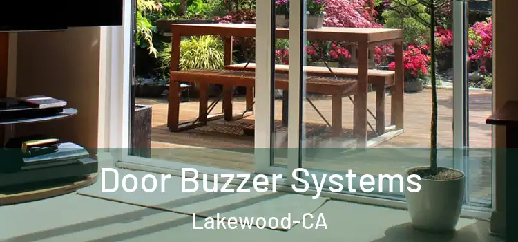  Door Buzzer Systems Lakewood-CA