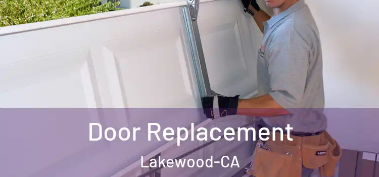 Door Replacement Lakewood-CA