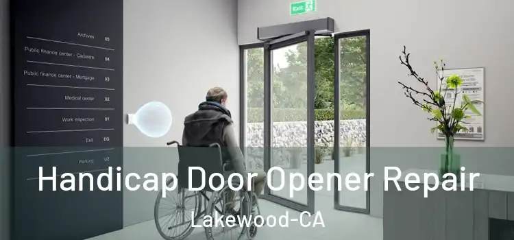  Handicap Door Opener Repair Lakewood-CA